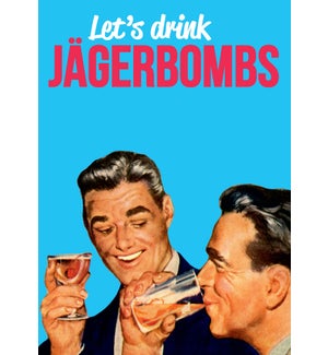ED/Lets Drink Jagerbombs